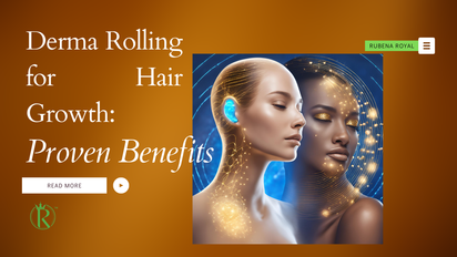 The Science-Backed Benefits of Derma Rolling for Hair Growth and Skin Improvement