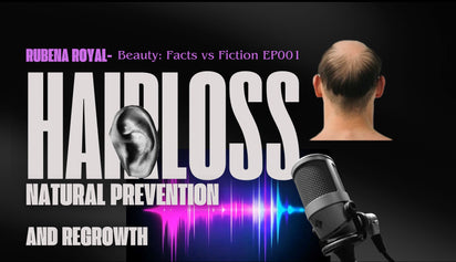 Natural Hair Loss Prevention and Regrowth - BFvsF Podcast EP001