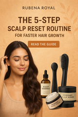The 5-Step Scalp Reset Routine for Faster Hair Growth