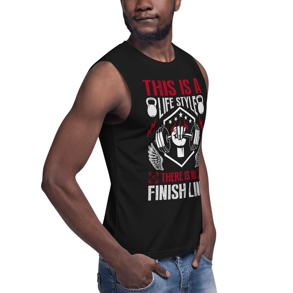 This Is A LifeStyle, There Is No Finish Line Muscle Shirt